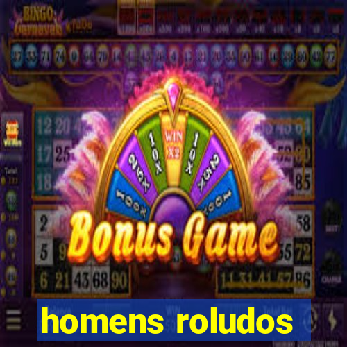 homens roludos